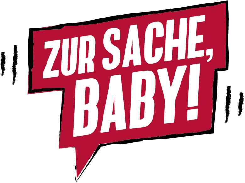 Newsletter: Zur Sache, Baby!